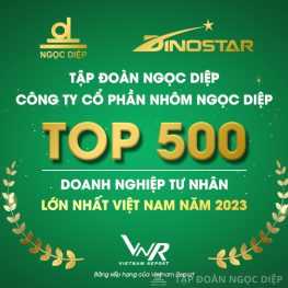 Tập đoàn Ngọc Diệp và Nhôm Dinostar thăng hạng trong TOP500 Doanh nghiệp tư nhân lớn nhất Việt Nam 2023