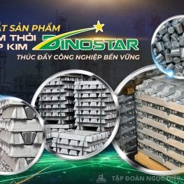 [Báo Cafef] Nhôm Dinostar ra mắt sản phẩm nhôm thỏi hợp kim: Bước tiến ngành công nghiệp vật liệu