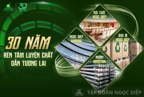 Tập đoàn Ngọc Diệp: 30 năm rèn tâm luyện chất – dẫn tương lai